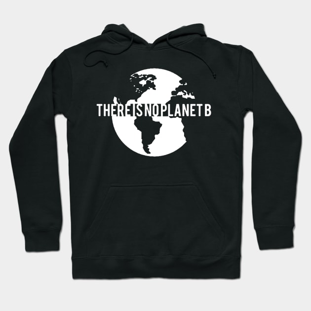 There Is No Planet B Hoodie by hananfaour929